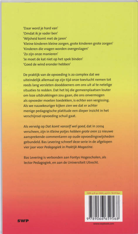Kleine potjes hebben grote oren achterkant