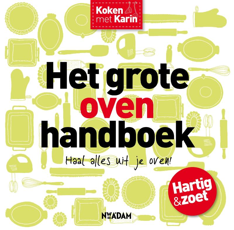 Het grote ovenhandboek / Koken met Karin