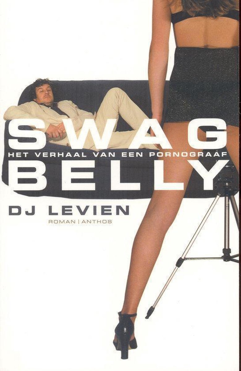 Swagbelly Verhaal Van Een Pornograaf