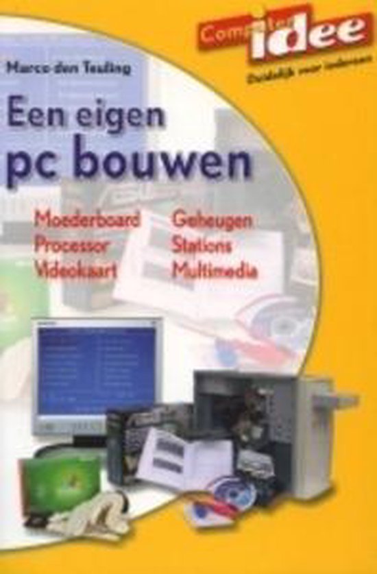 Een eigen pc bouwen / Computeridee