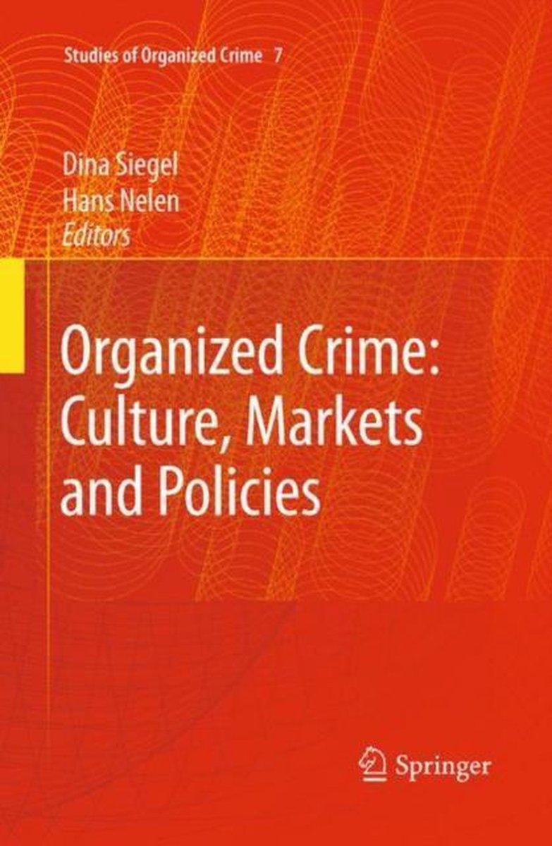 Organized Crime Culture Markets and Policies