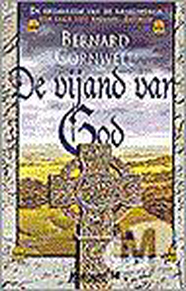 Bernard Cornwell De Vijand Van God / De Kronieken Van De Krijgsheren / 2