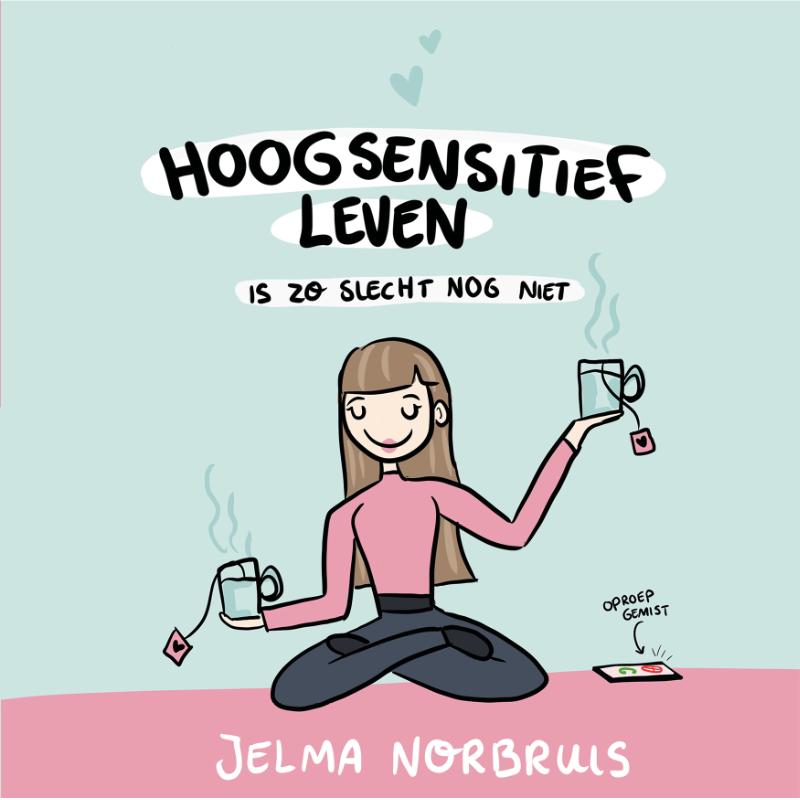 Hoog sensitief is zo slecht nog niet