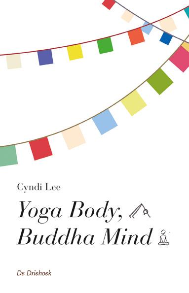 Yoga body, Buddha mind