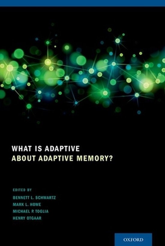 WHAT ADAPTIVE ABOUT ADAPTIVE MEMORY? C