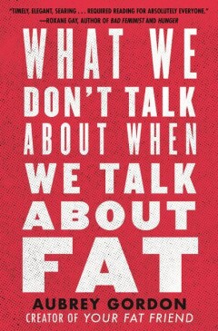 What we don't talk about when we talk about fat