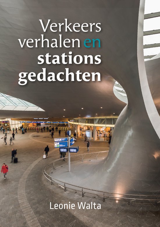 Verkeersverhalen en stationsgedachten