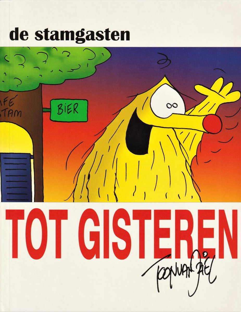 De stamgasten Tot gisteren / De stamgasten