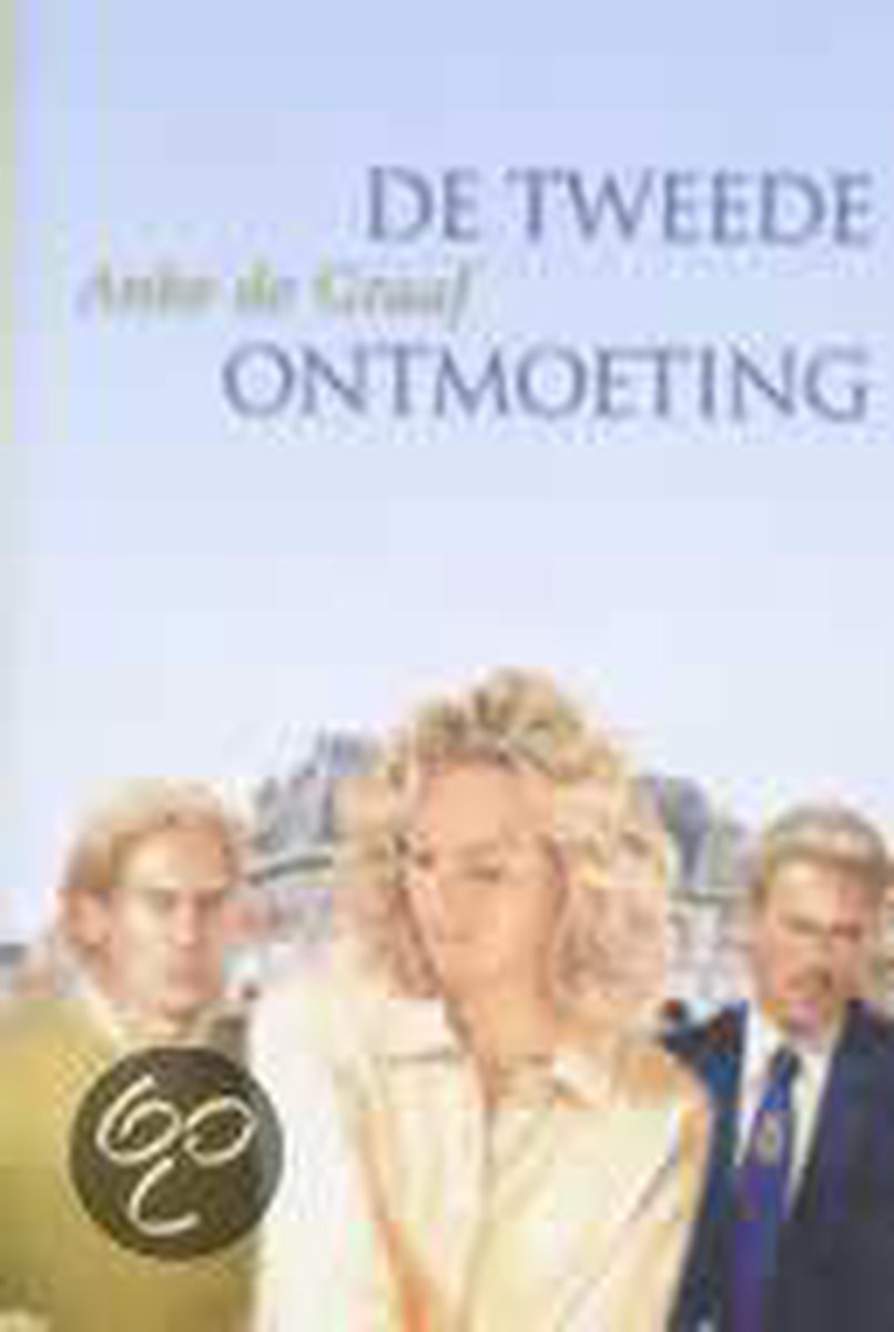 Anke De Graaf De Tweede Ontmoeting