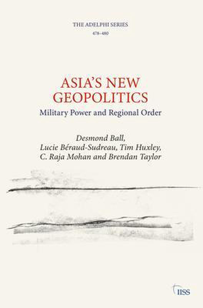 Adelphi series- Asia’s New Geopolitics