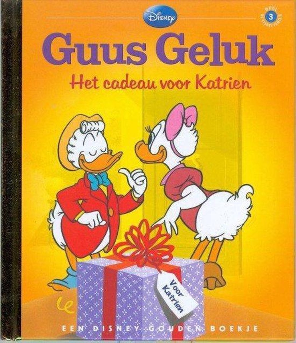 Guus Geluk: Het cadeau voor Katrien - Disney Gouden Boekje Deel  03