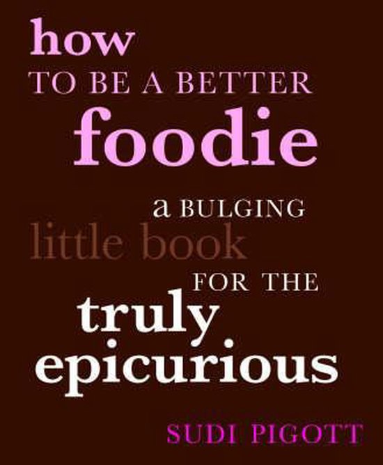 How to be a Better Foodie