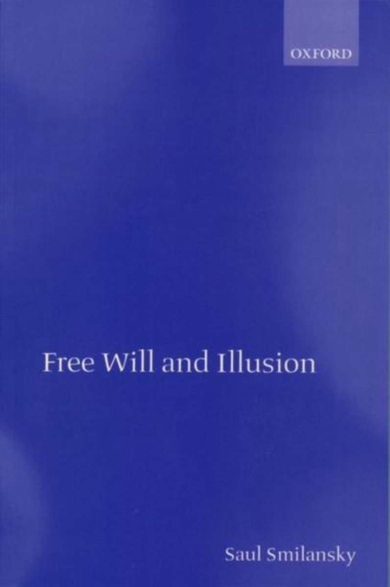 Free Will and Illusion