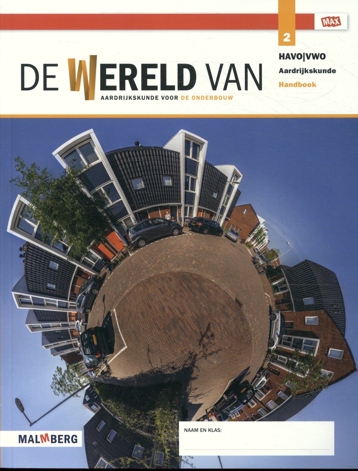 De wereld van / leerjaar 2 havo/vwo aardrijkskunde / Handboek / Max
