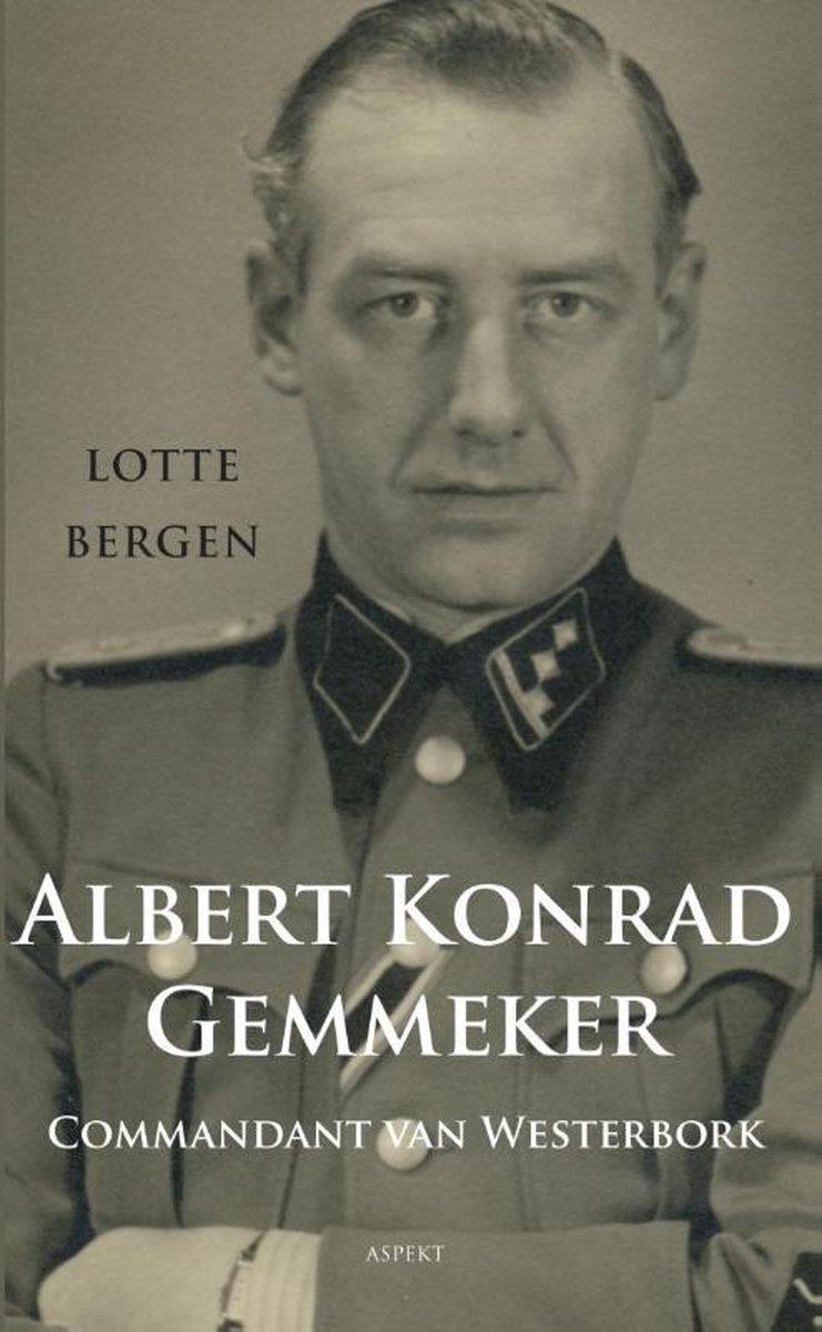Albert Konrad Gemmeker Commandant van Westerbork