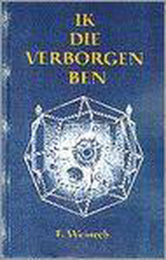 IK DIE VERBORGEN BEN
