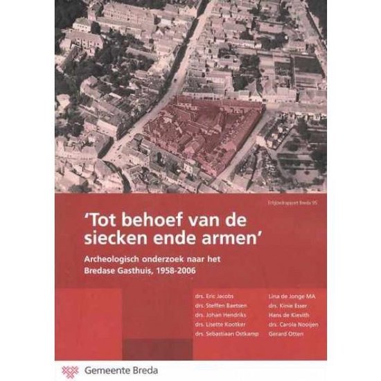 Tot behoef van de siecken en de armen / Erfgoedrapport Breda / 95