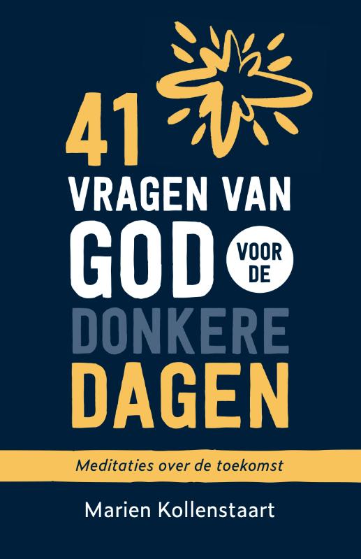 41 vragen van God voor de donkere dagen