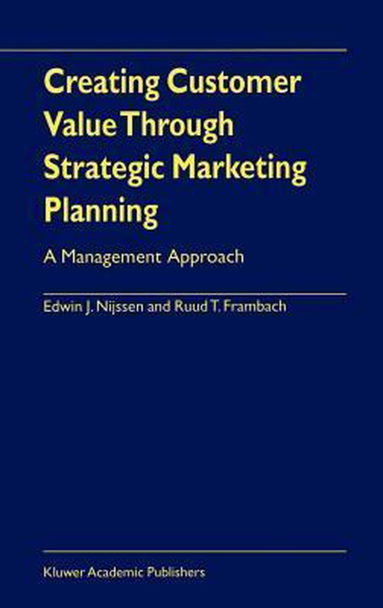 boekenbalie_9780792372721_cover Creating Customer Value Through Strategic Marketing Planning