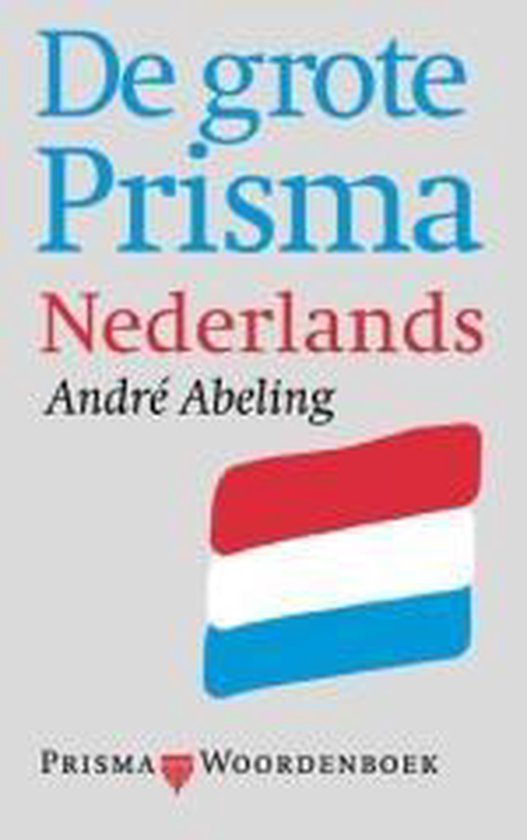 De grote Prisma Nederlands / Prisma woordenboeken