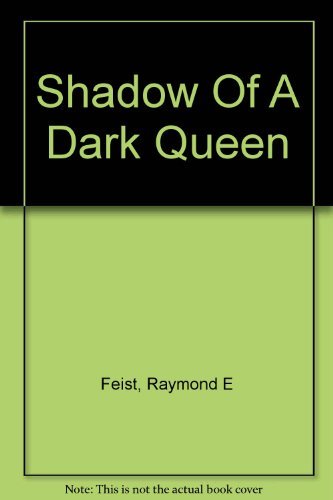 Raymond E. Feist Shadow Of A Dark Queen thumbnail