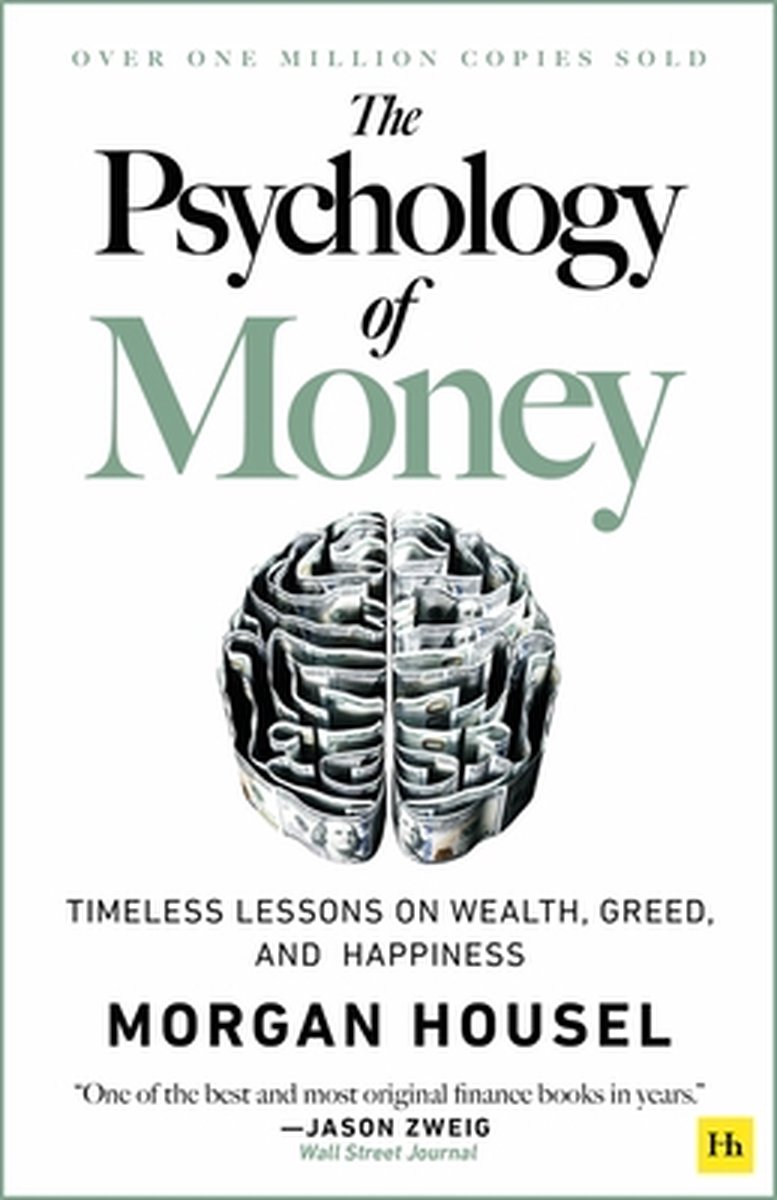 Morgan Housel The Psychology Of Money Hardback Timeless Lessons On Wealth, Greed, And Happiness