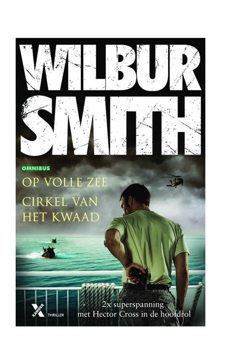 Wilbur Smith omnibus ; Op volle zee & Cirkel van het kwaad