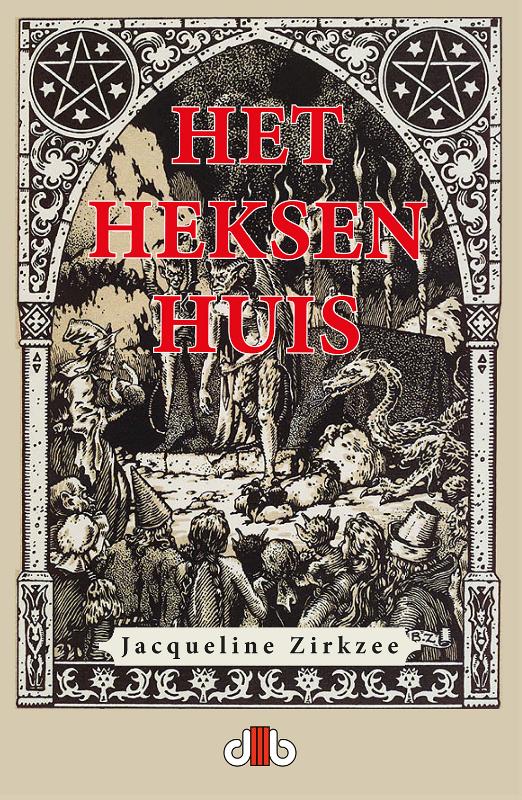 Jacqueline Zirkzee Het Heksenhuis