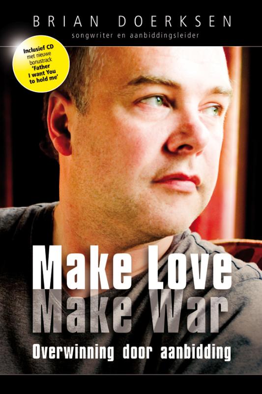 Brian Doerksen Make Love, Make War thumbnail