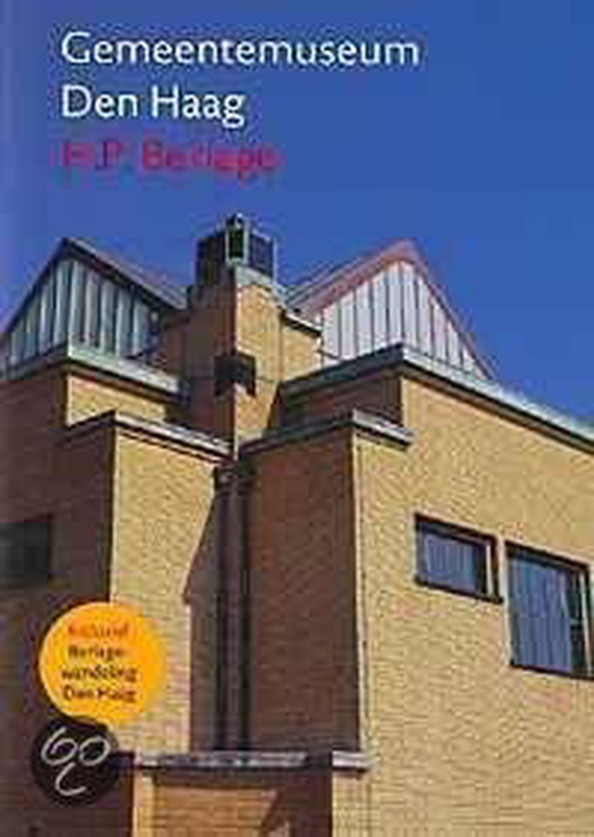 P. Singelenberg Gemeentemuseum Den Haag Hp Berlage