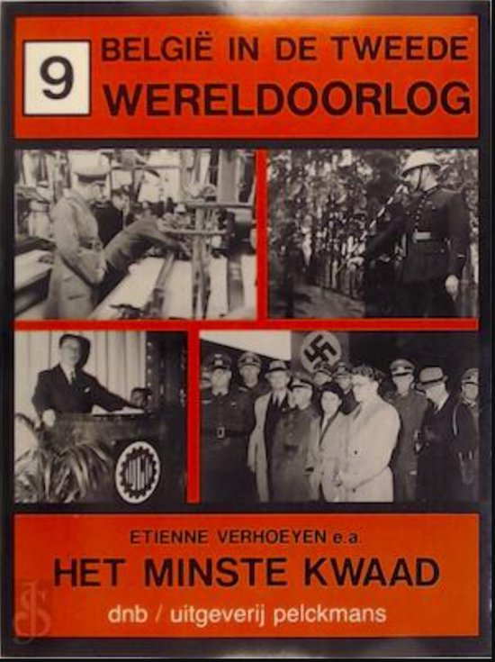 België in de tweede wereldoorlog / Te kwaad