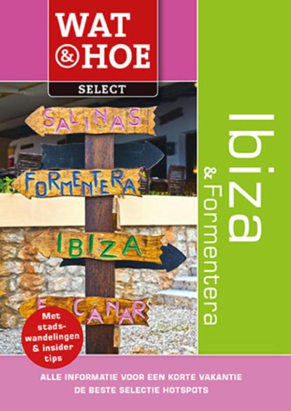 Wat & Hoe select - Ibiza & Formentera