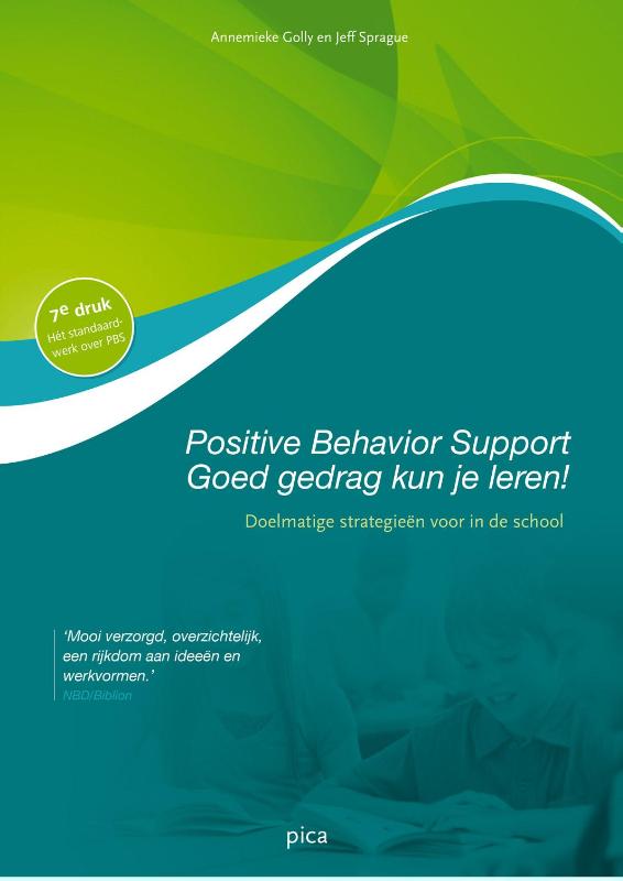 Annemieke Golly Positive Behavior Support. Goed Gedrag Kun Je Leren