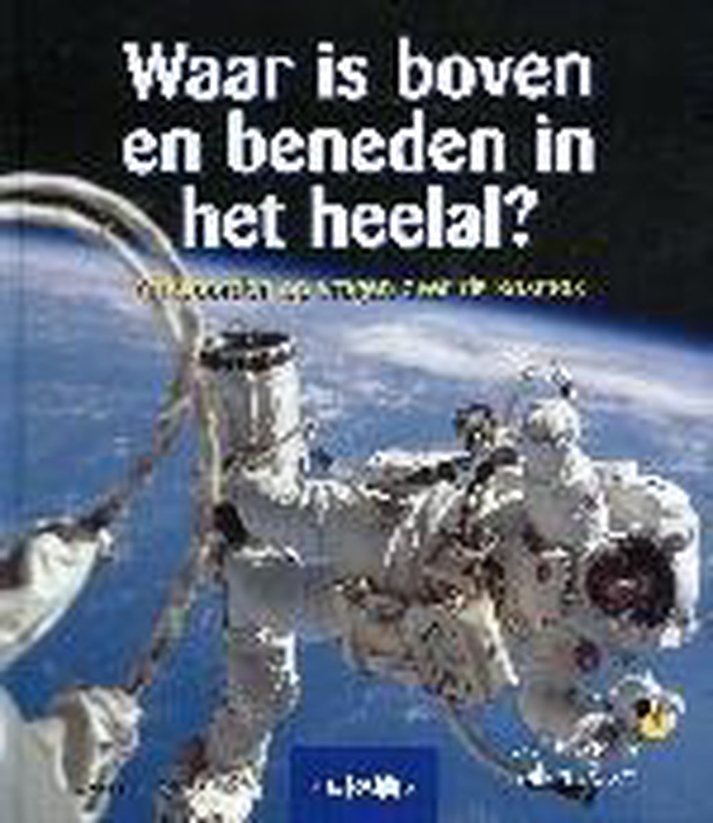 Waar Is Boven En Beneden In Het Heelal?