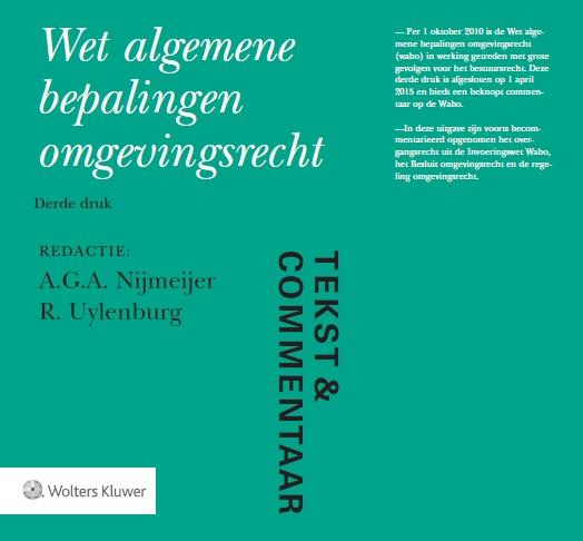 A.G.A. Nijmeijer Wet Algemene Bepalingen Omgevingsrecht / Tekst & Commentaar
