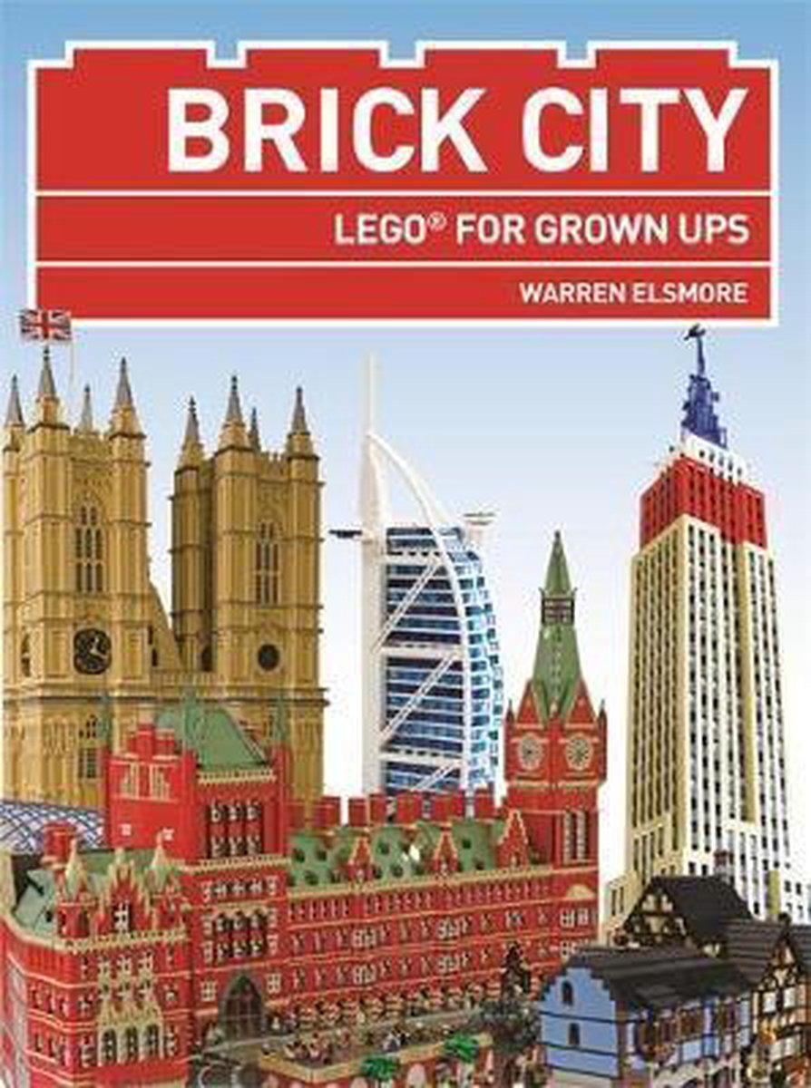 Brick City : Lego for Grown-Ups
