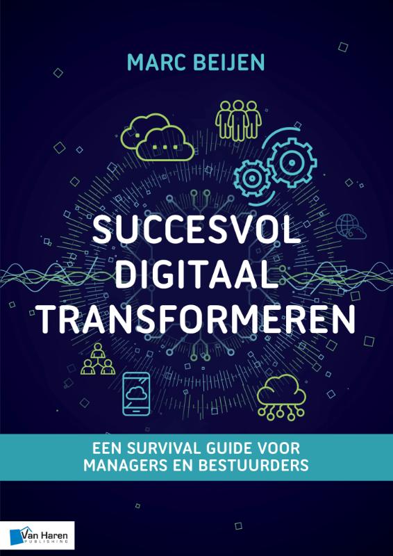 Marc Beijen Succesvol Digitaal Transformeren / Best Practice