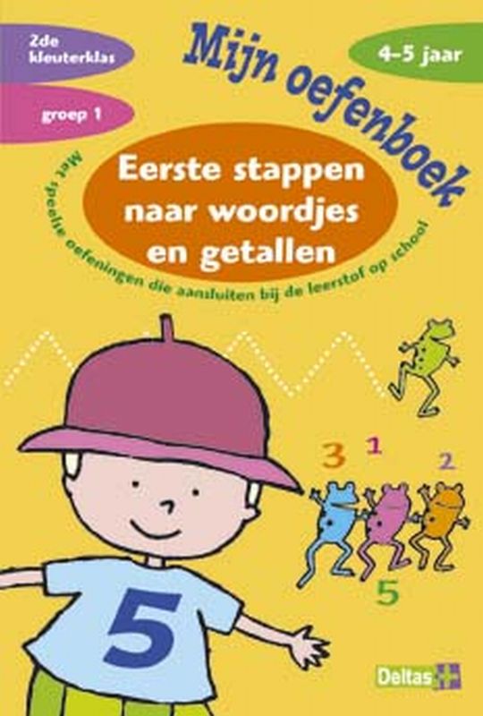 Eerste stappen naar woordjes en getallen / Mijn oefenboek