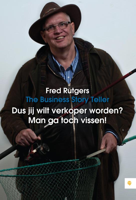 Dus jij wilt verkoper worden? Man ga toch vissen!