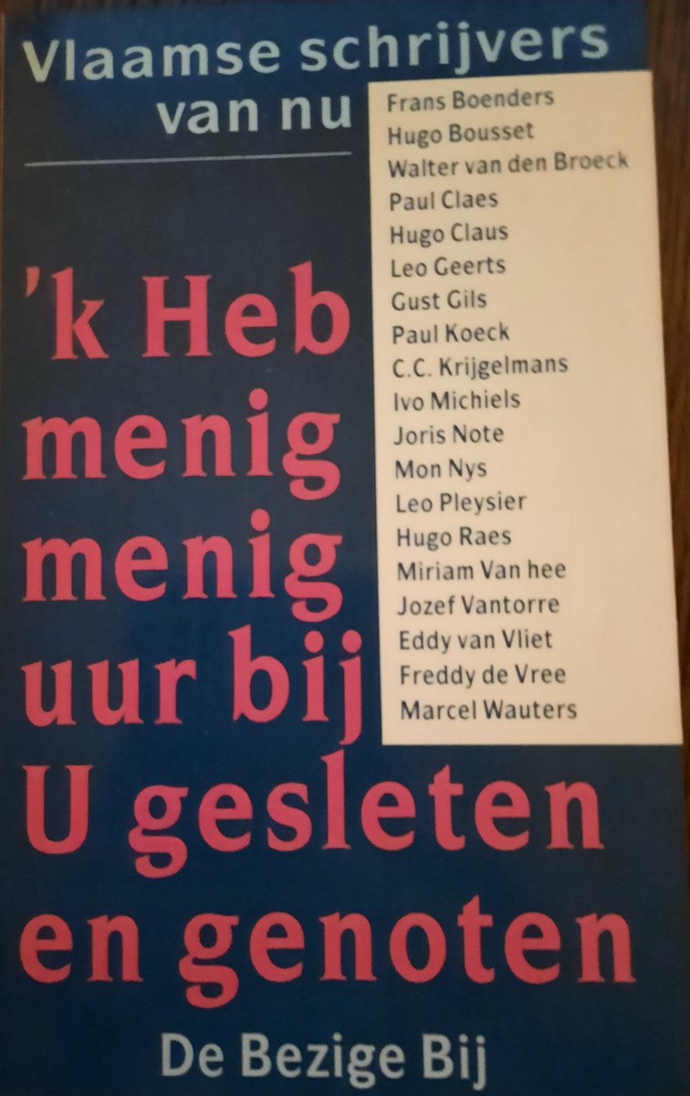 Vlaamse schrijvers van nu - 'k Heb menig uur bij U gelseten en genoten