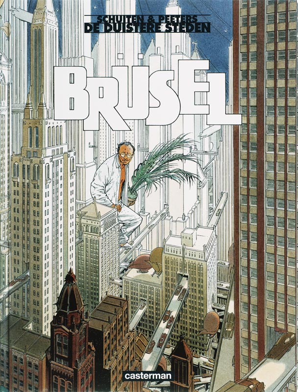 Schuiten Brusel / De Duistere Steden