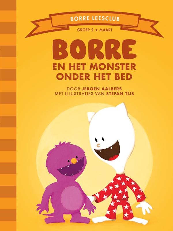 Jeroen Aalbers Borre En Het Monster Onder Het Bed / De Gestreepte Boekjes
