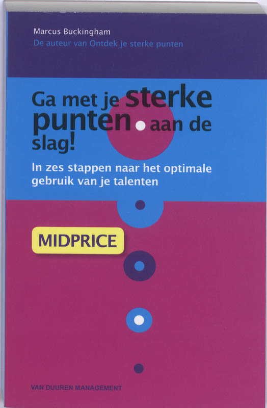 Marcus Buckingham Ga Met Je Sterke Punten Aan De Slag!