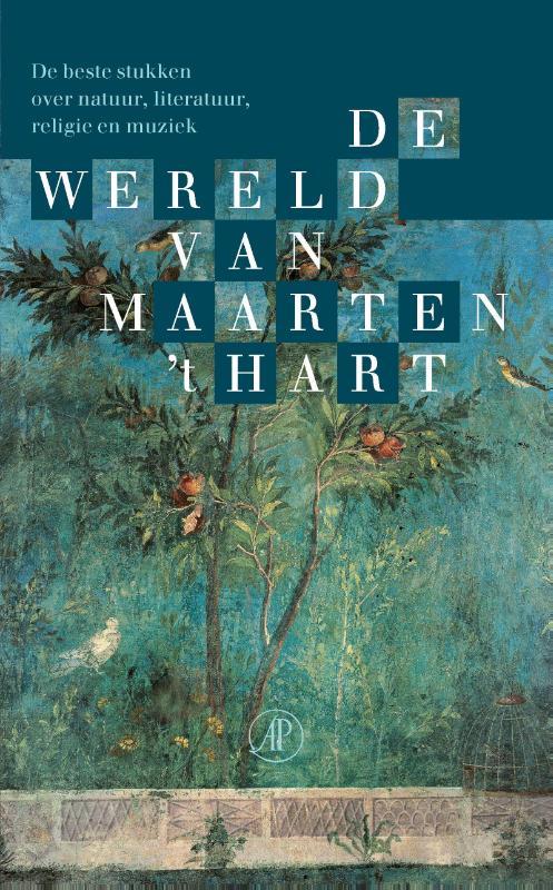 Isbn De wereld van Maarten t Hart ( De beste stukken over natuur, literatuur, religie en muziek )