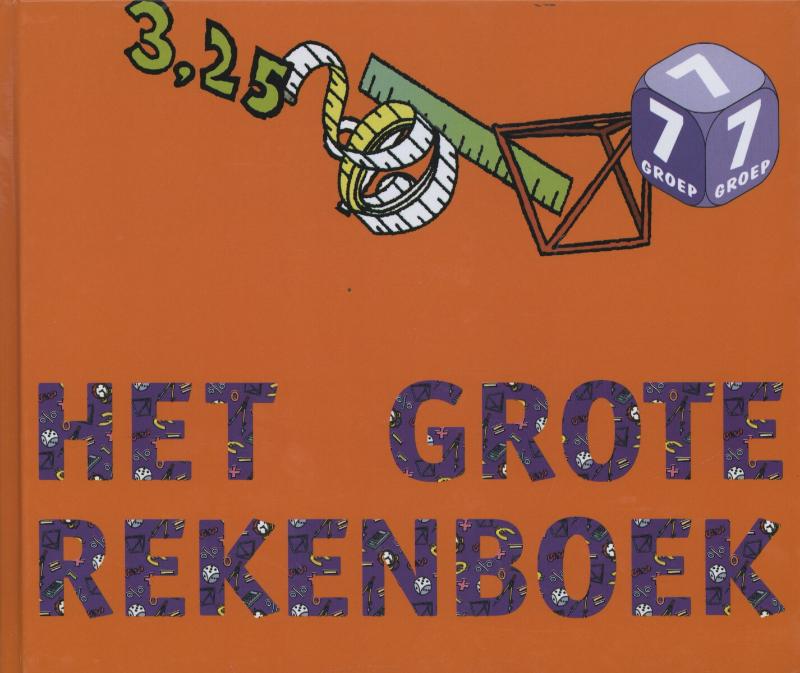 Groep 7 / Het Grote Rekenboek / Leer- En Oefenboek