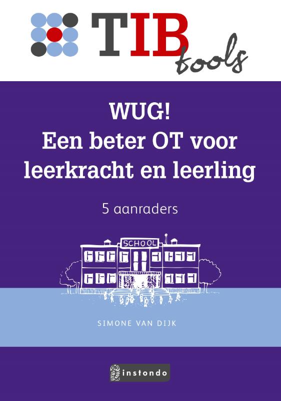 Simone van Dijk Wug! Een Beter Ot Voor Leerkracht En Leerling / TIBtools