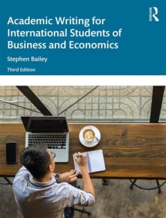 Stephen Bailey Academic Writing For International Students Of Business And Economics