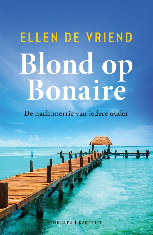 Ellen De Vriend Blond Op Bonaire thumbnail