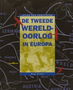 De Tweede Wereldoorlog in Europa / Atlas van conflicten