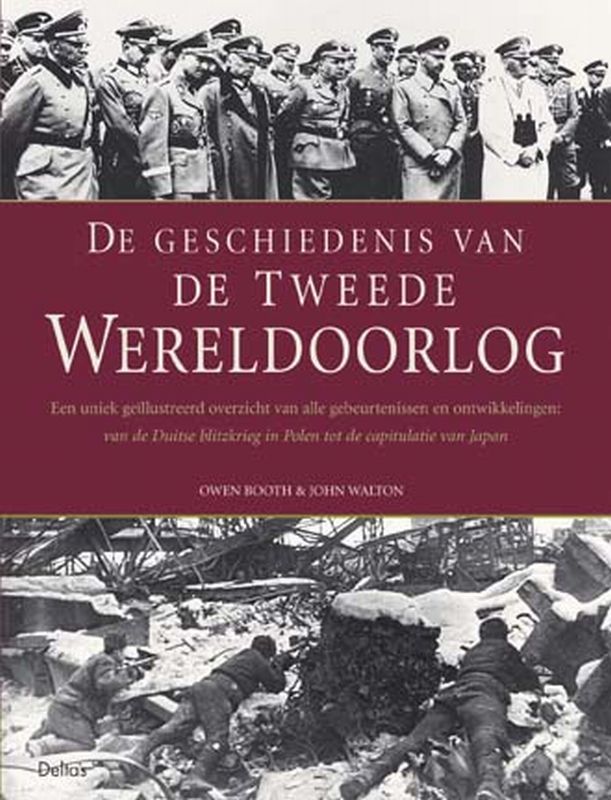 De geschiedenis van de Tweede Wereldoorlog